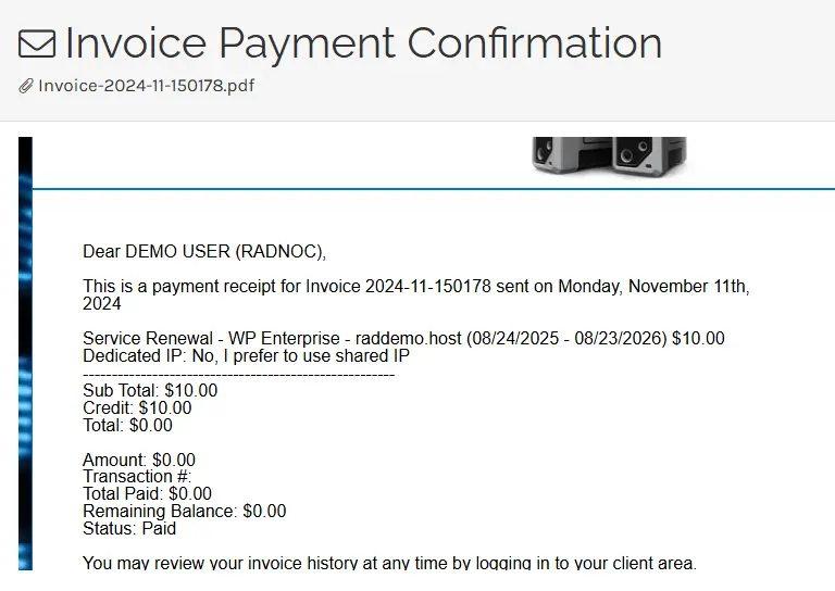 At this time, an Invoice Payment Confirmation is sent with attached invoice to confirm the early service renewal succeeded