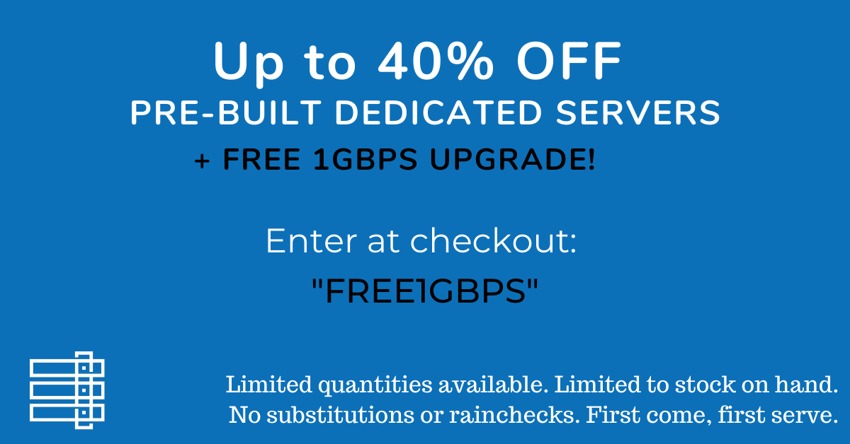 Save up to 40% off pre-built dedicated servers