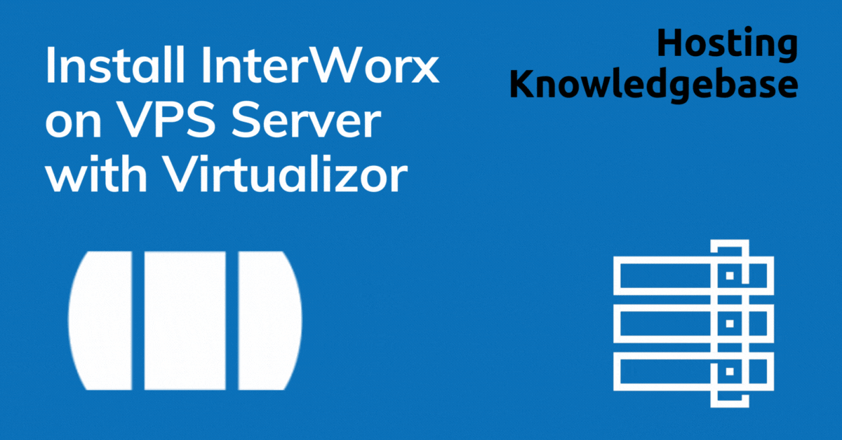 Install interworx on vps server with virtualizor