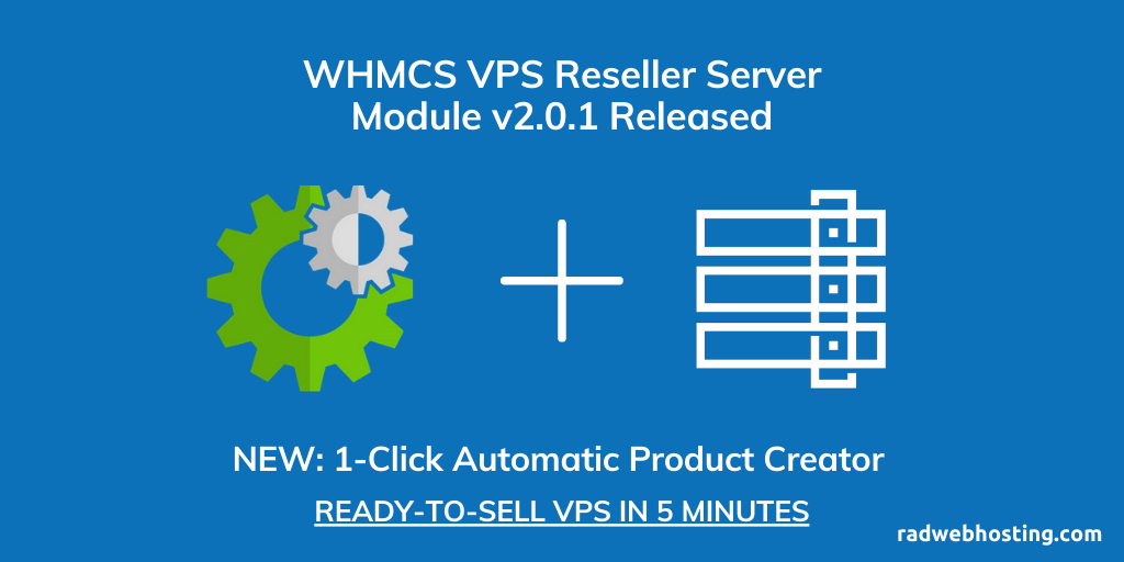 WHMCS VPS Reseller Server Module Updated To V2.0.1