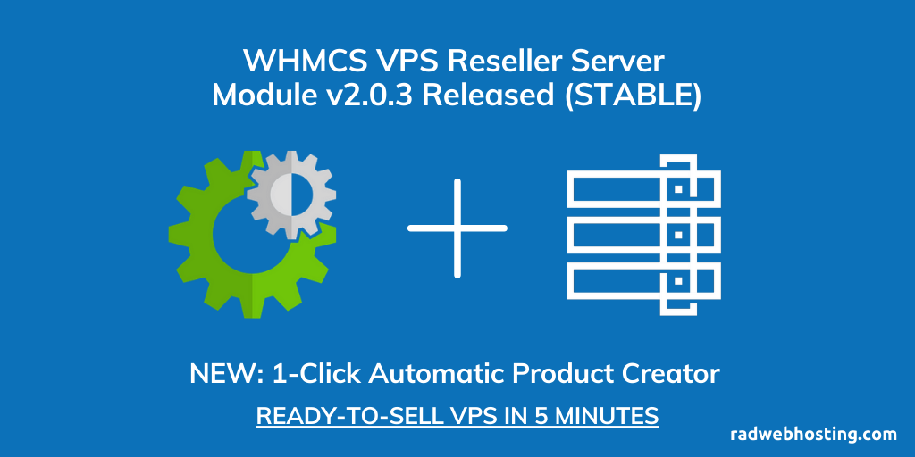 WHMCS VPS Reseller Server Module Updated To V2.0.3